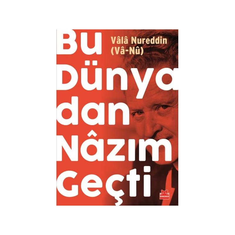 Bu Dünyadan Nazım Geçti