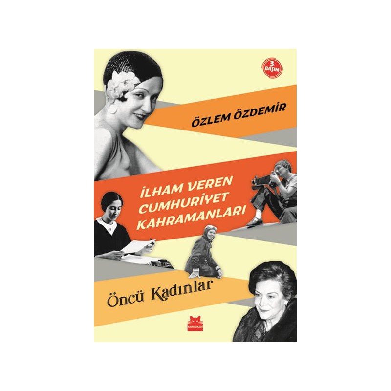 İlham Veren Cumhuriyet Kahramanları Öncü Kadınlar
