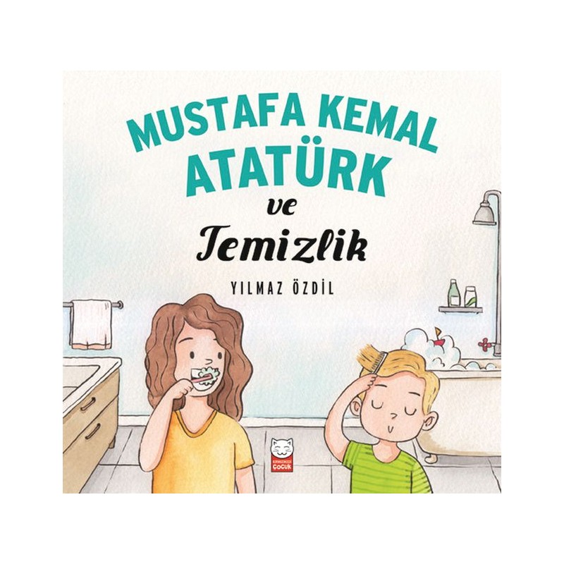 Mustafa Kemal Atatürk Ve Temizlik