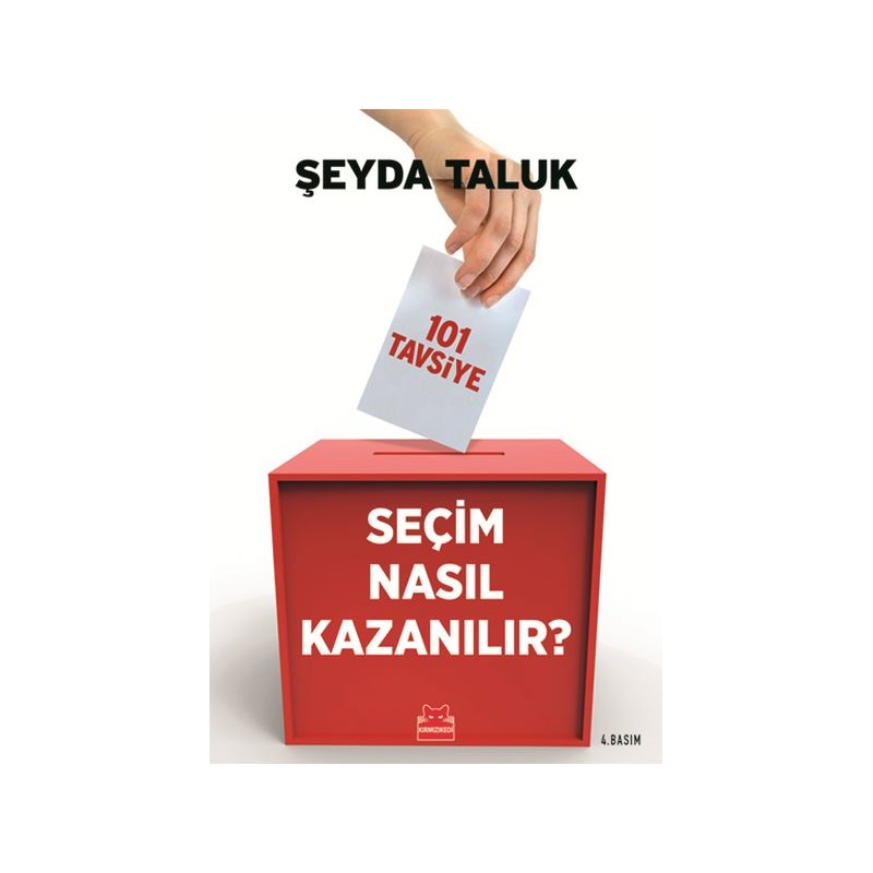Seçim Nasıl Kazanılır 101 Tavsiye