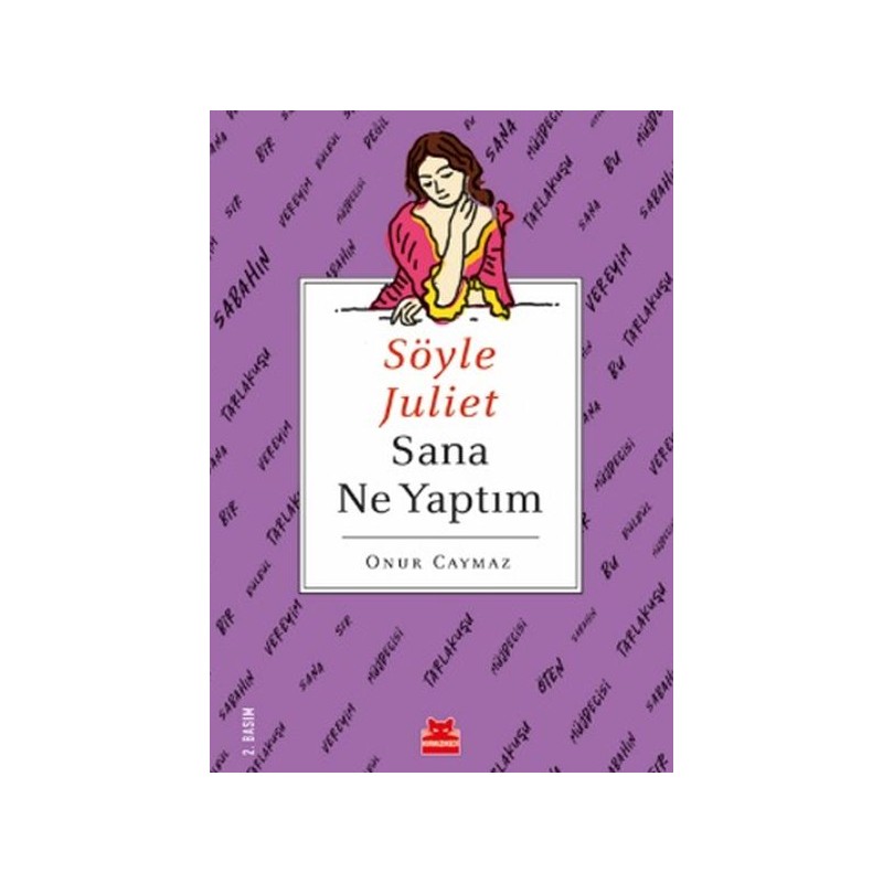 Söyle Juliet Sana Ne Yaptım