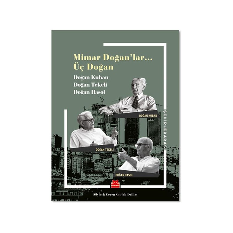 Mimar Doğanlar... Üç Doğan