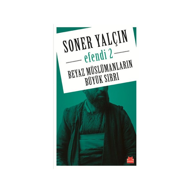 Beyaz Müslümanların Büyük Sırrı Efendi 2