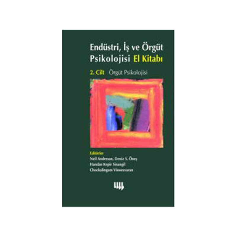 Endüstri, İş Ve Örgüt Psikolojisi El Kitabı 2. Cilt Örgüt Psikolojisi