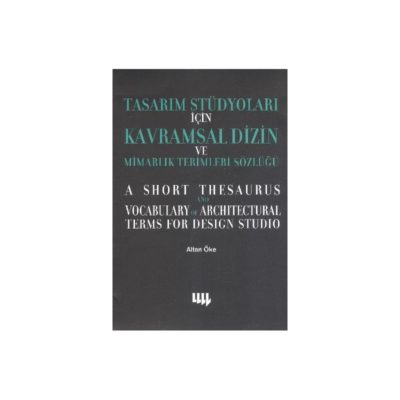 Tasarım Stüdyoları İçin Kavramsal Dizin Ve Mimarlık Terimleri Sözlüğü