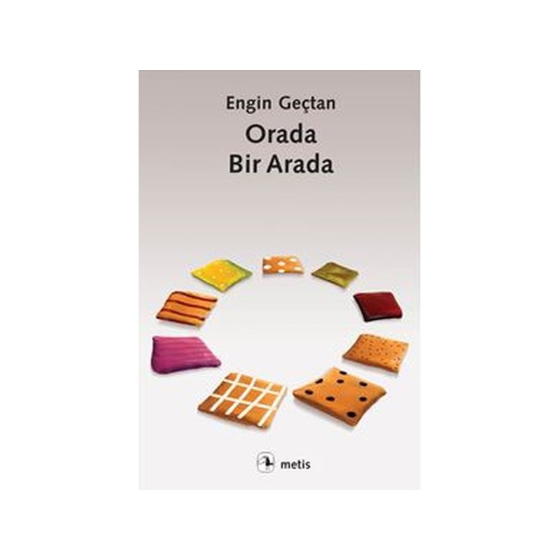 Orada, Bir Arada