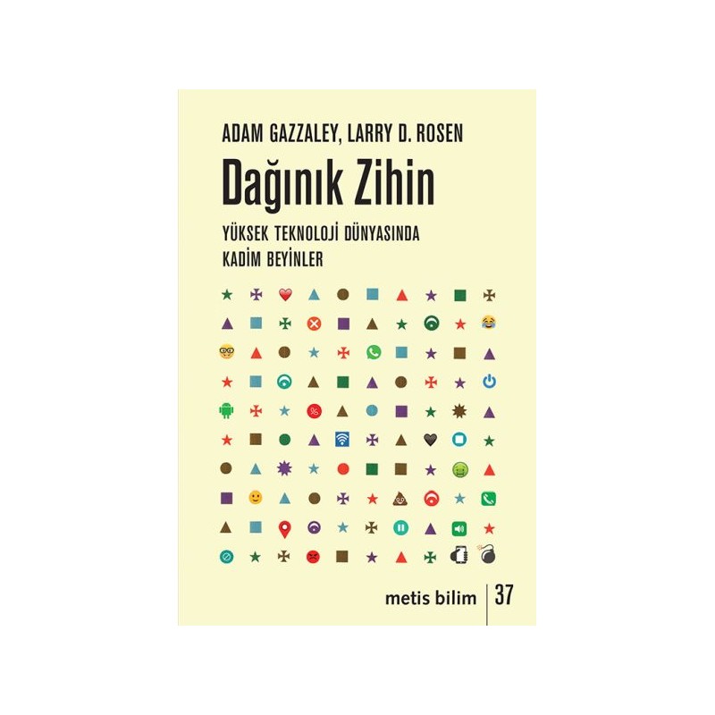 Dağınık Zihin Yüksek Teknoloji Dünyasnda Kadim Beyinler