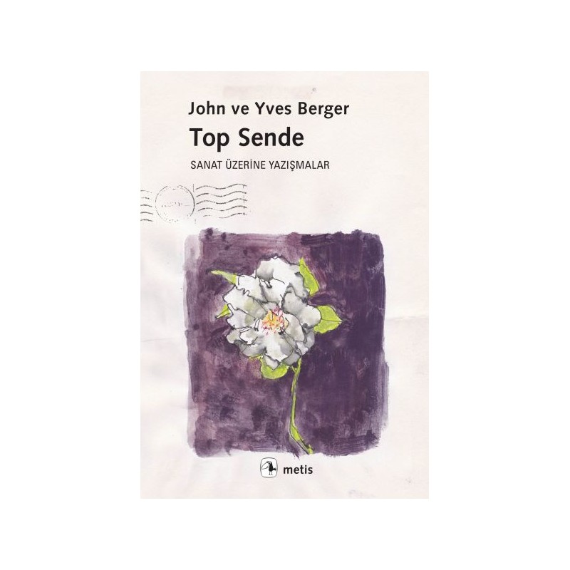 Top Sende Sanat Üzerine Yazışmalar