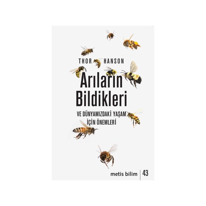 Arıların Bildikleri Ve Dünyamızdaki Yaşam İçin Önemleri