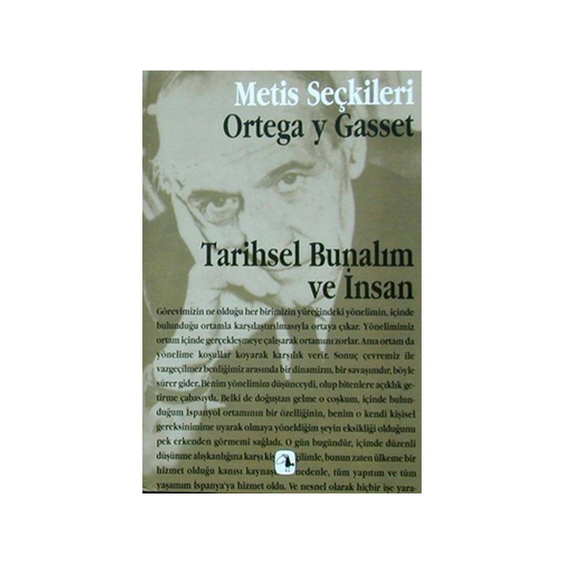 Tarihsel Bunalım Ve İnsan Ortega Y Gassetten Seçme Yazılar