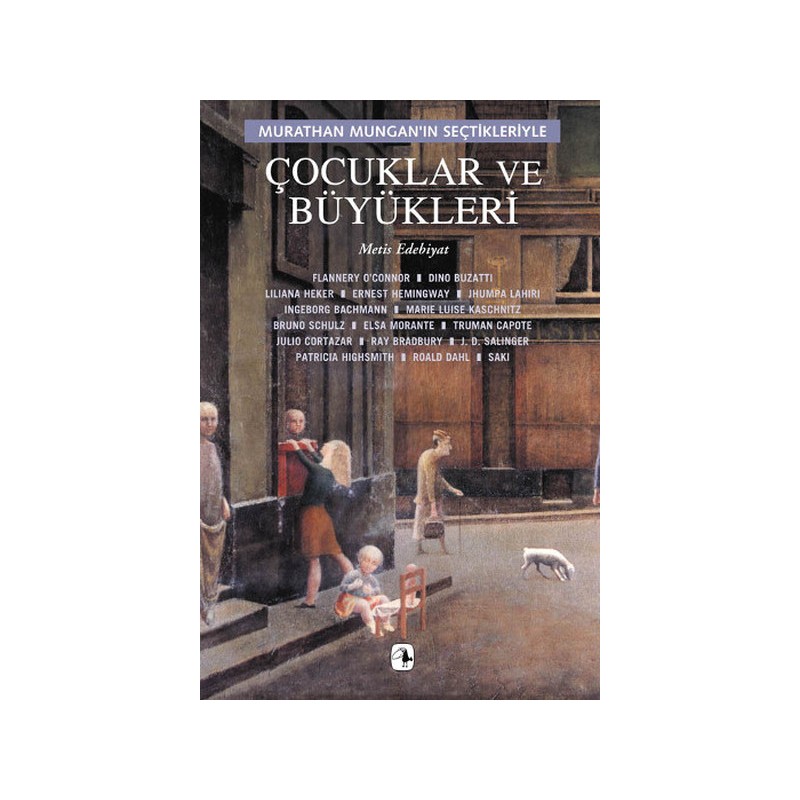 Çocuklar Ve Büyükleri Murathan Mungan'ın Seçtikleriyle