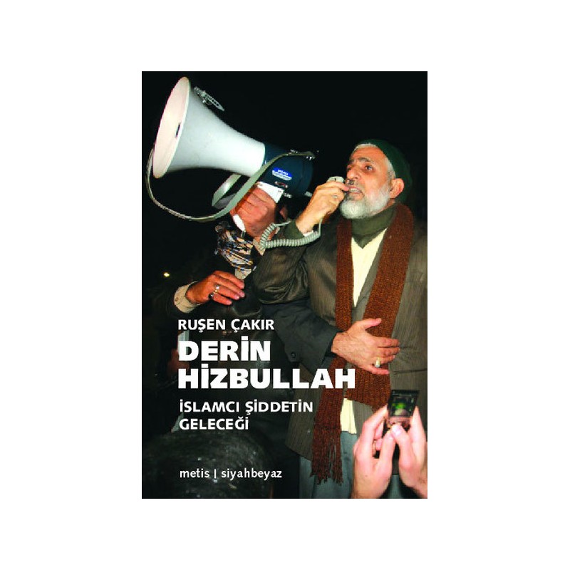 Derin Hizbullah İslamcı Şiddetin Geleceği