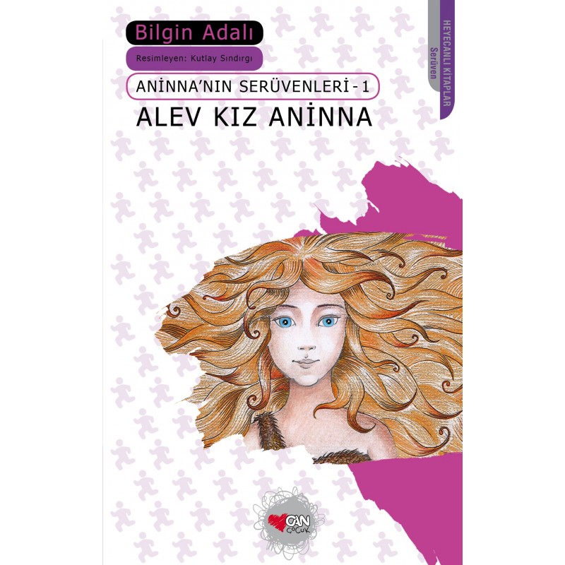 Alev Kız Aninna / Aninnanın Serüvenleri 1