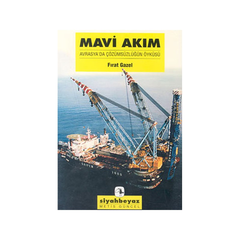 Mavi Akım Avrasya'da Çözümsüzlüğün Öyküsü