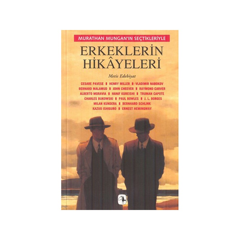 Erkeklerin Hikayeleri Murathan Mungan'ın Seçtikleriyle