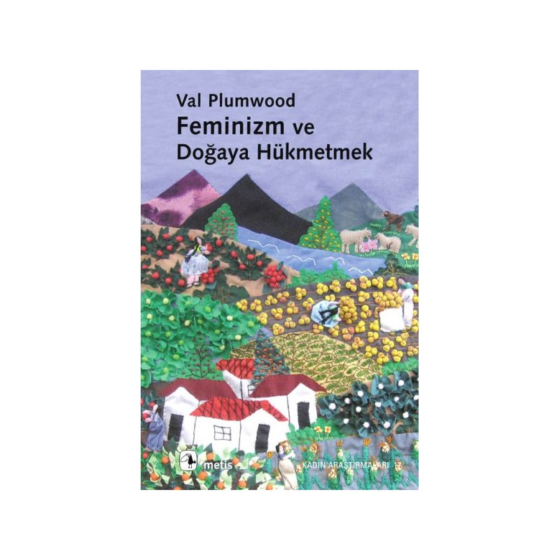 Feminizm Ve Doğaya Hükmetmek