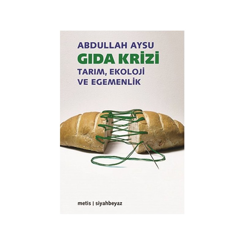 Gıda Krizi Tarım, Ekoloji Ve Egemenlik