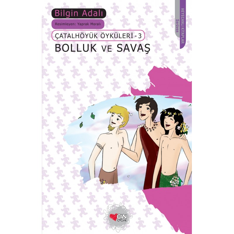 Bolluk Ve Savaş / Çatalhöyük Öyküleri 3