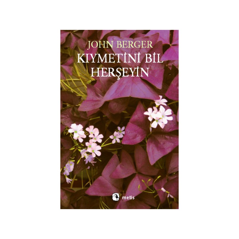 Kıymetini Bil Herşeyin