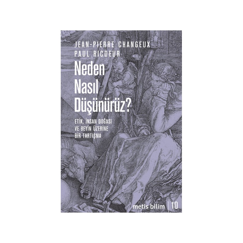 Neden Nasıl Düşünürüz Etik, İnsan Doğası Ve Beyin Üzerine Bir Tartışma