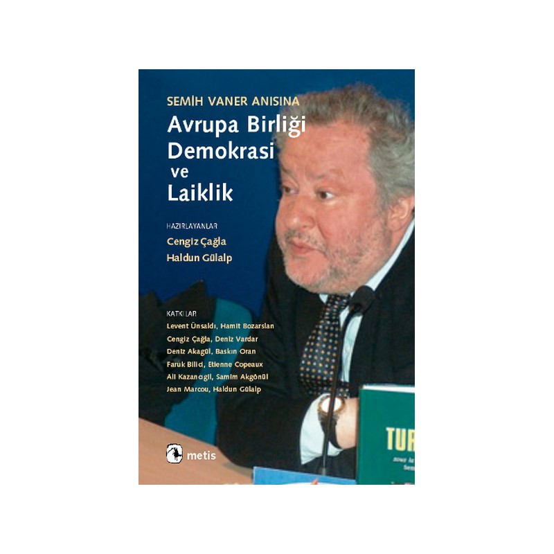 Semih Vaner Anısına Avrupa Birliği, Demokrasi Ve Laiklik