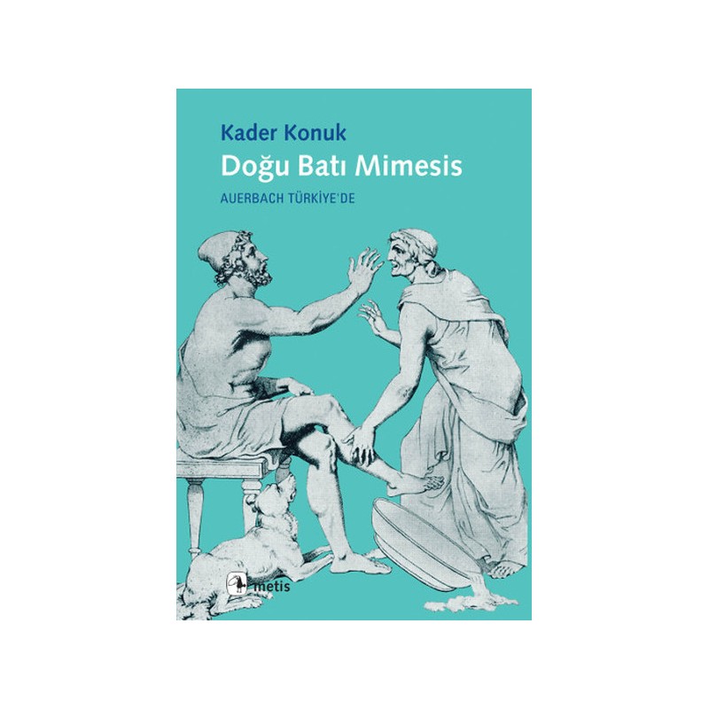 Doğu Batı Mimesis Auerbach Türkiye'de