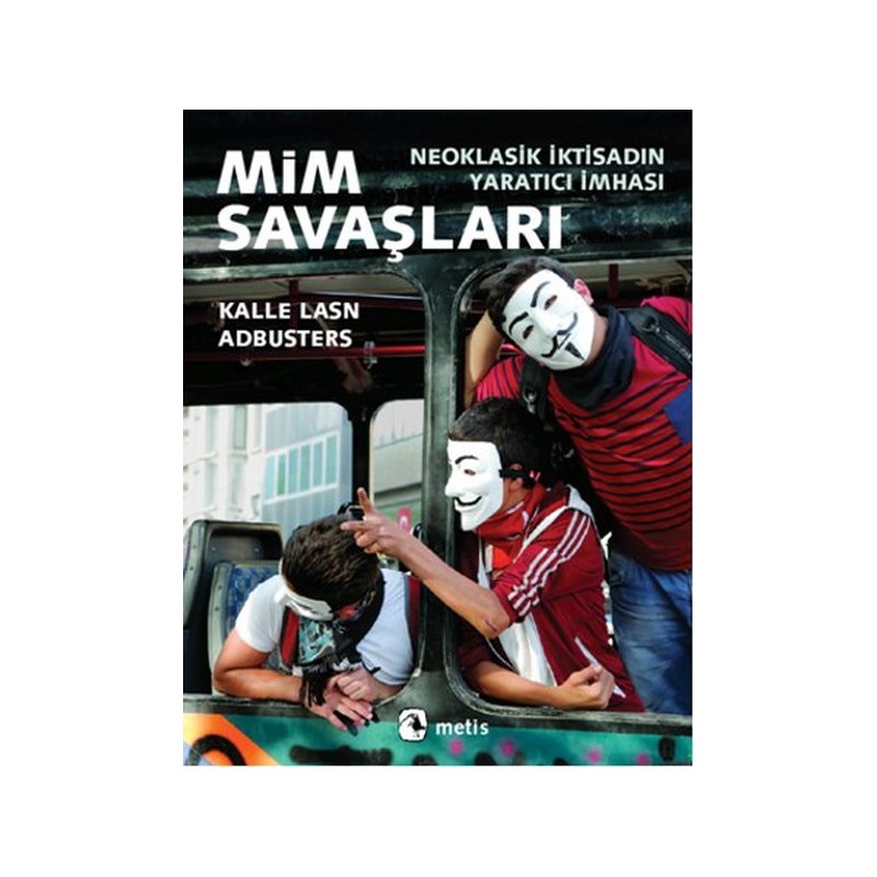 Mim Savaşları Neoklasik İktisadın Yaratıcı İmhası