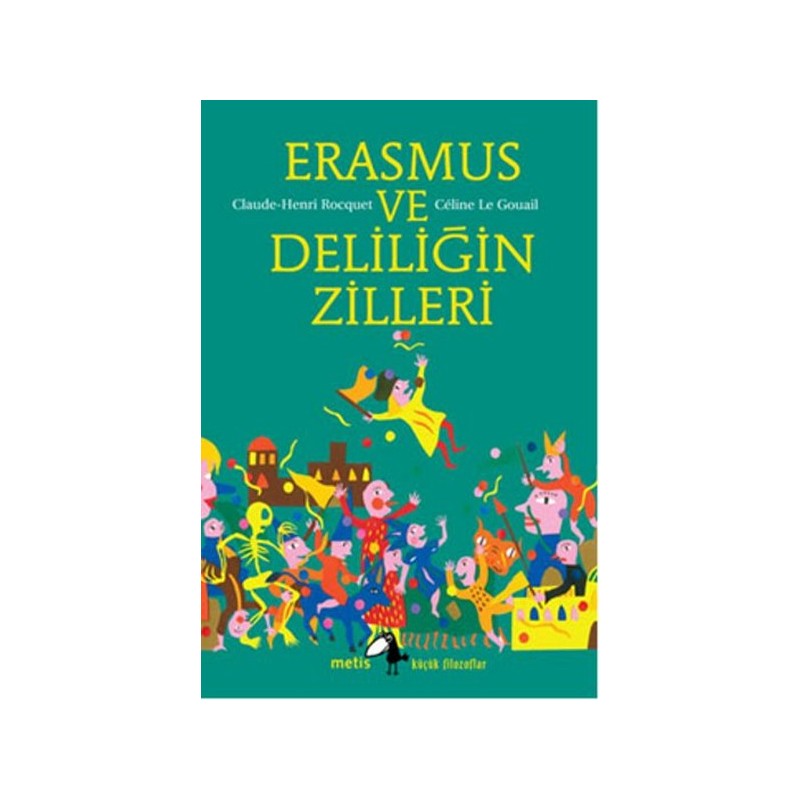 Küçük Filozoflar Dizisi 15 Erasmus Ve Deliliğin Zilleri