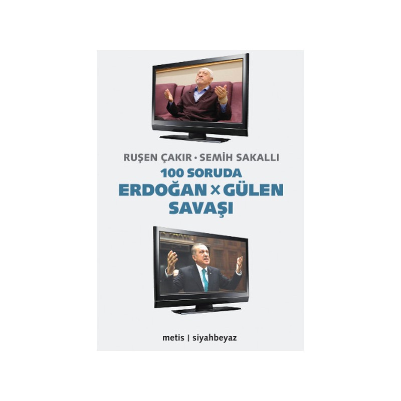 100 Soruda Erdoğan Gülen Savaşı