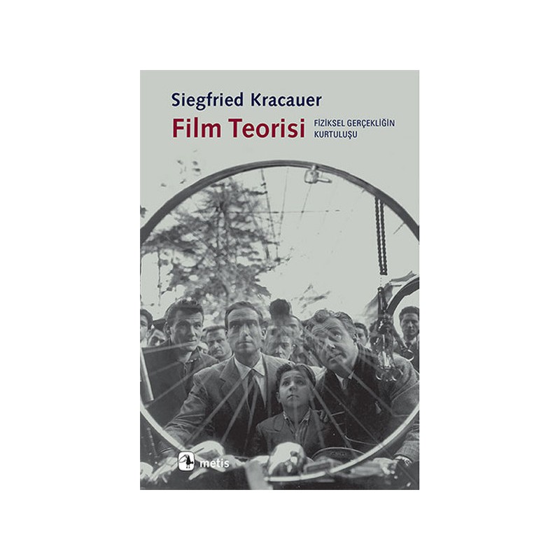 Film Teorisi Fiziksel Gerçekliğin Kurtuluşu