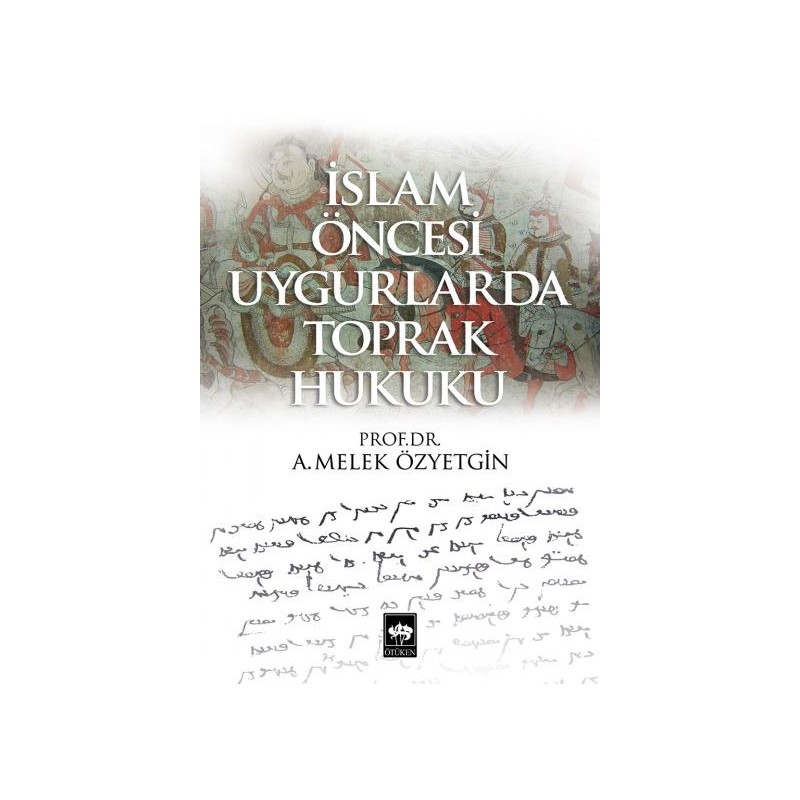 İslam Öncesi Uygurlarda Toprak Hukuku