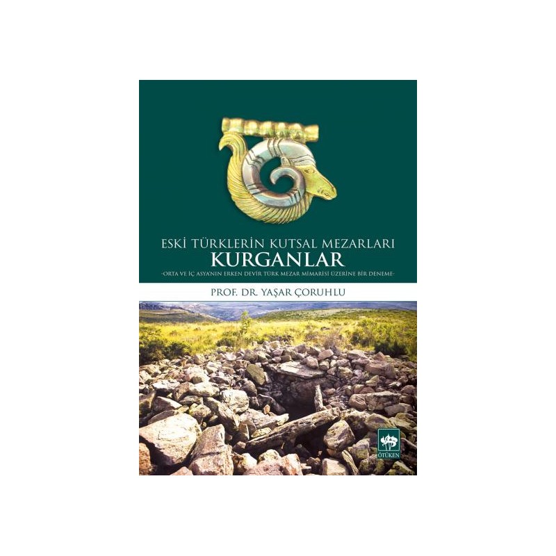 Eski Türklerin Kutsal Mezarları Kurganlar