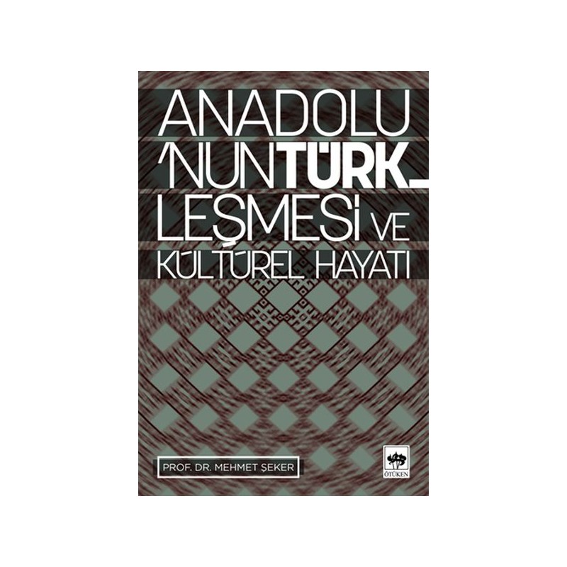 Anadolunun Türkleşmesi Ve Kültürel Hayatı