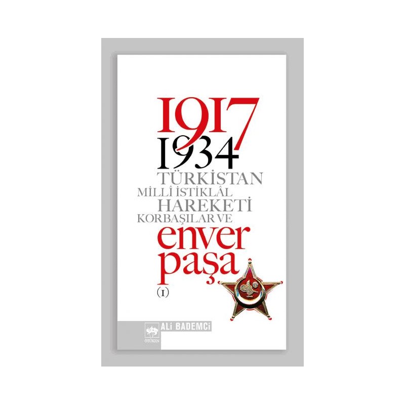 1917 1934 Türkistan Milli İstiklal Hareketi Enver Paşa 1 2 2 Cilt