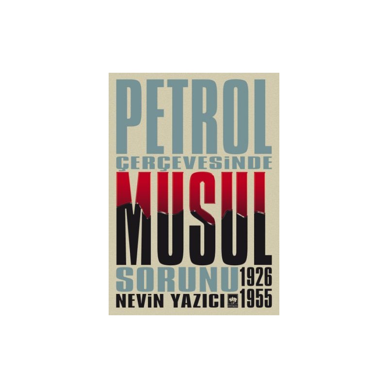 Petrol Çevresinde Musul Sorunu 1926 1955