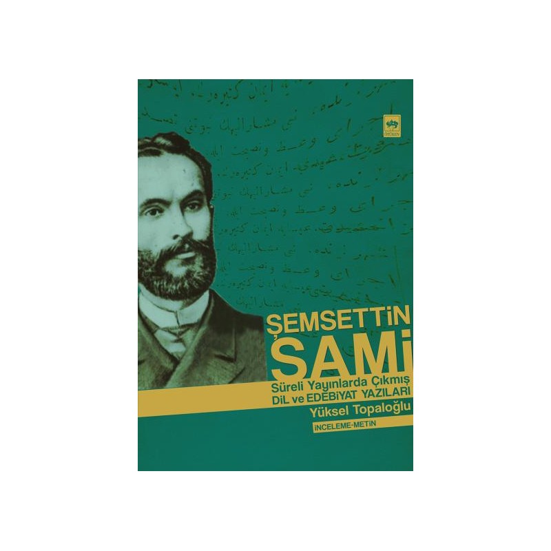 Şemsettin Sami Sürekli Yayınlarda Çıkmış Dil Ve Edebiyat Yazıları