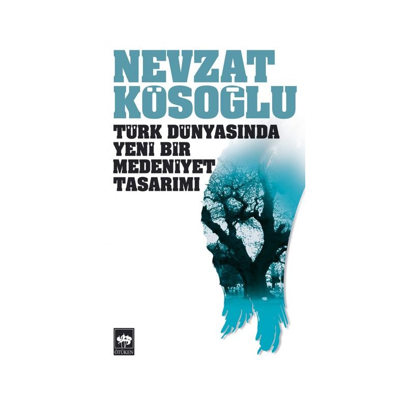 Türk Dünyasında Yeni Bir Medeniyet Tasarımı