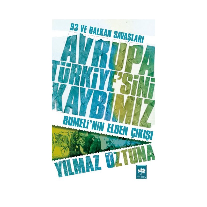 Avrupa Türkiyesini Kaybımız 93 Ve Balkan Savaşları Rumelinin Elden Çıkışı