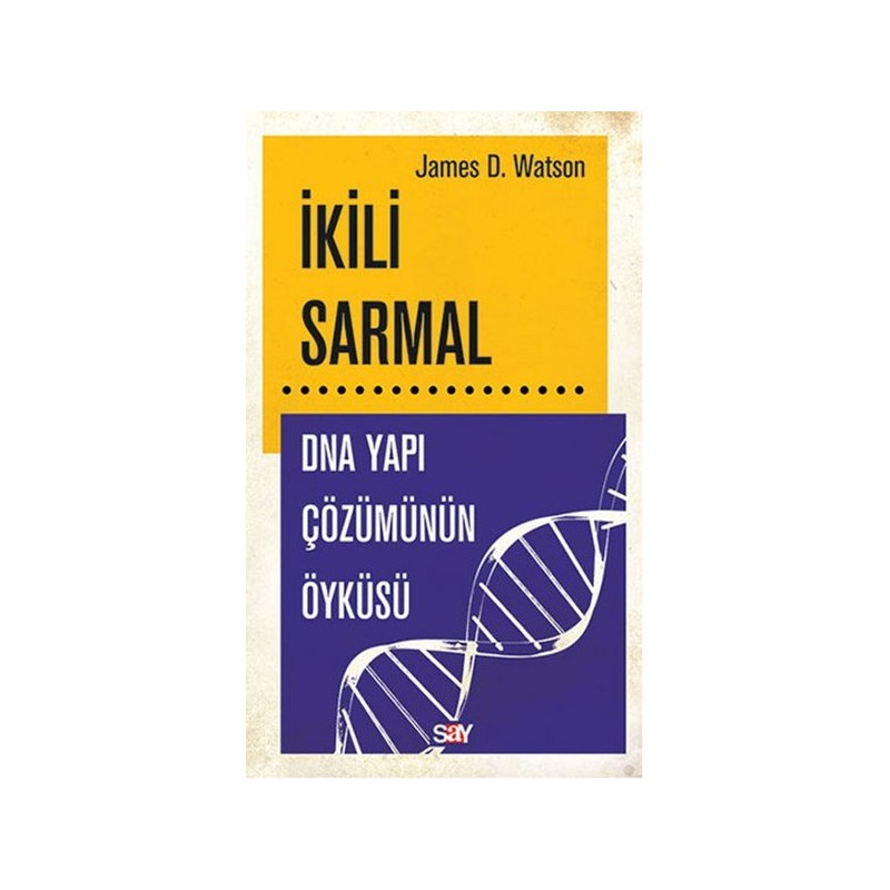 İkili Sarmal Dna Yapı Çözümünün Öyküsü