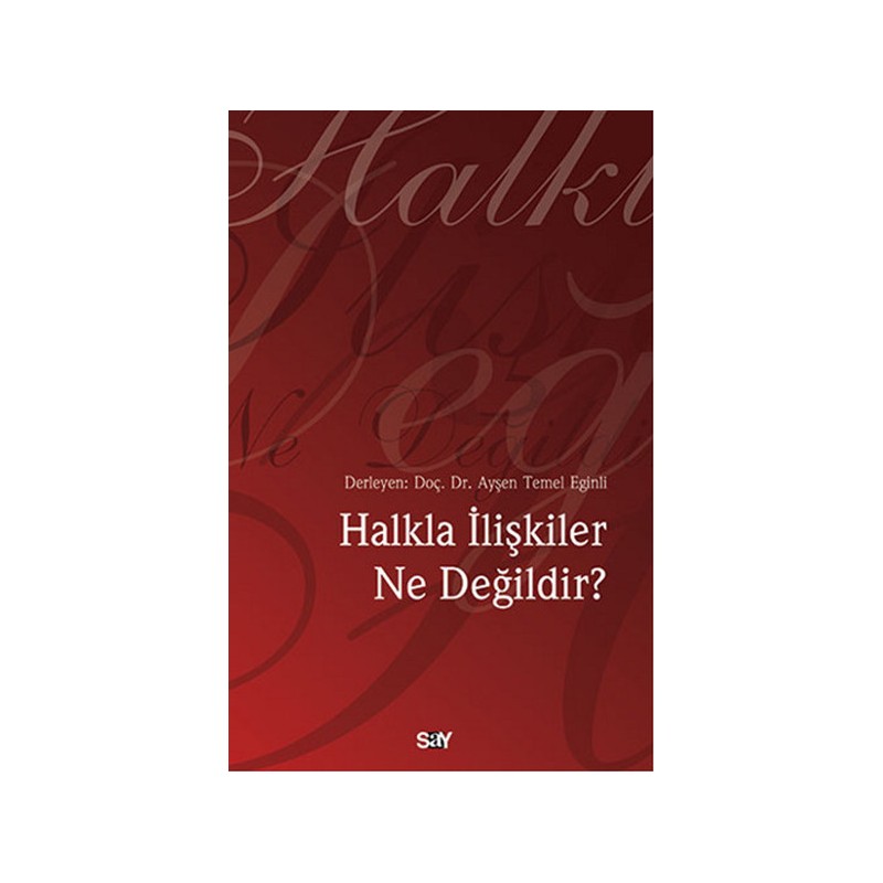 Halkla İlişkiler Ne Değildir