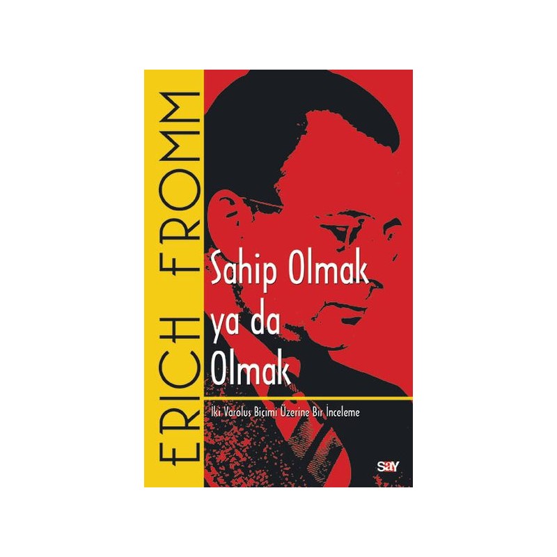 Sahip Olmak Ya Da Olmak
