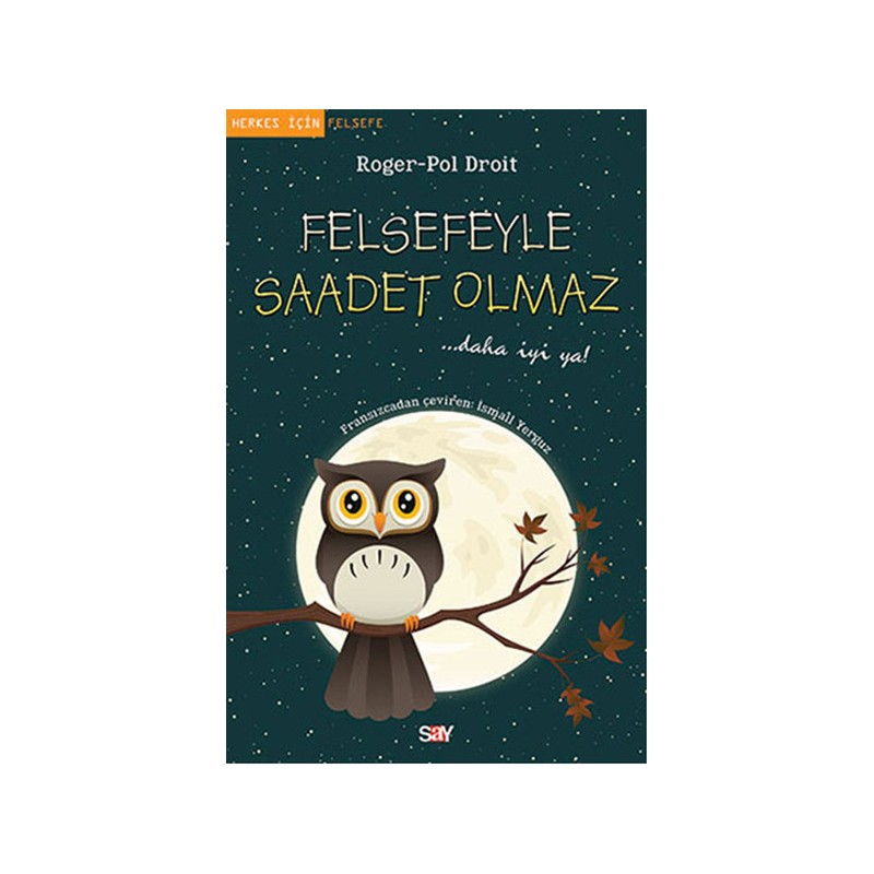 Felsefeyle Saadet Olmaz
