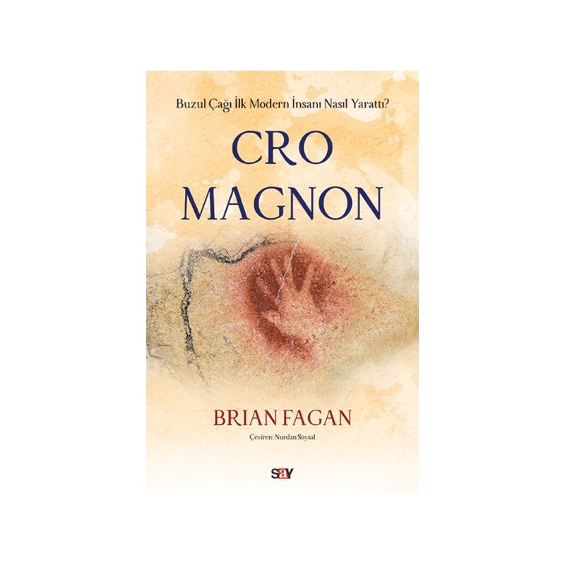 Cro Magnon Buzul Çağı İlk Modern İnsanı Nasıl Yarattı