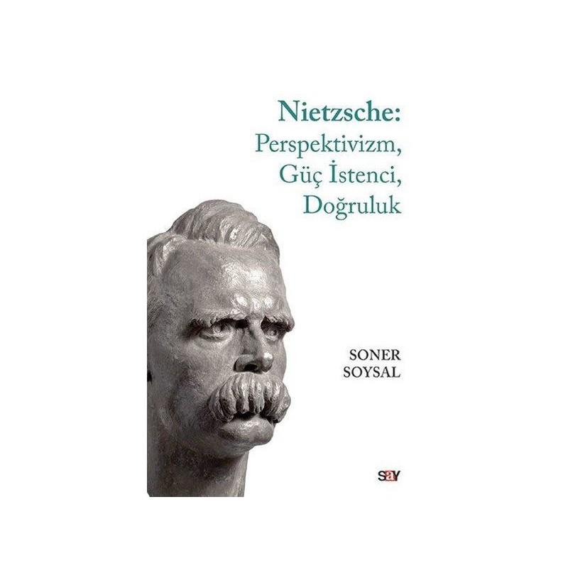 Nietzsche Perspektivizm, Güç İstenci, Doğruluk