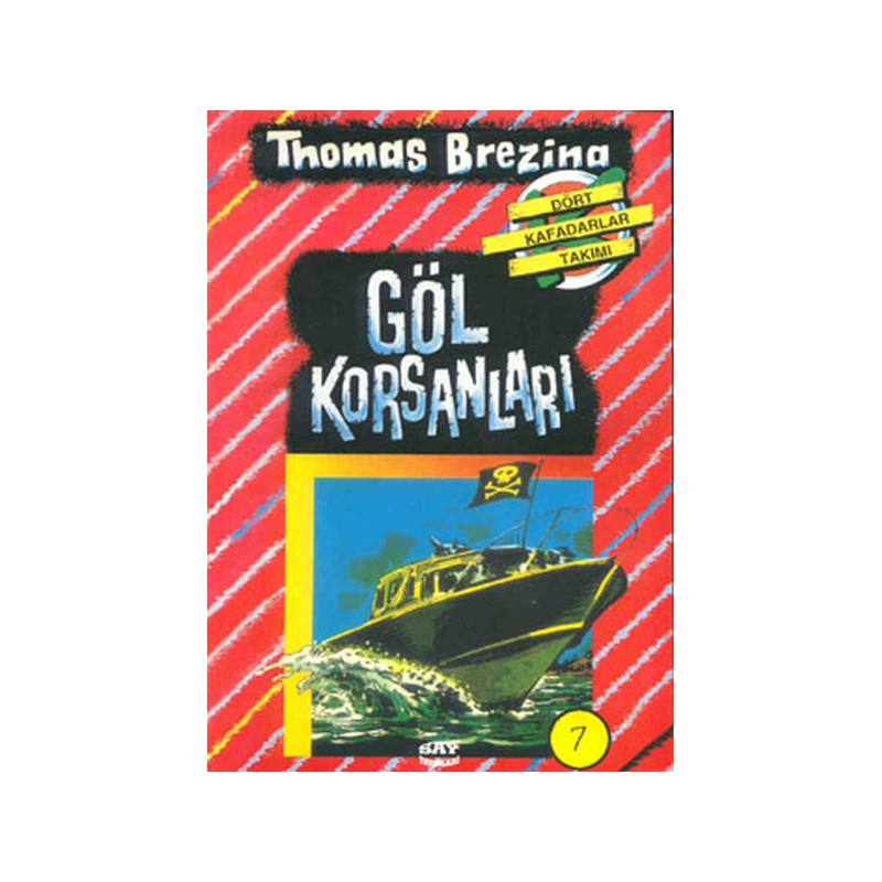 Göl Korsanları Dört Kafadarlar Takımı 7