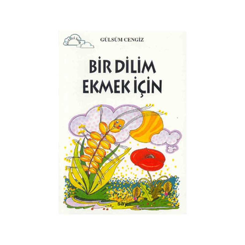 Tomurcuk 3 Bir Dilim Ekmek İçin
