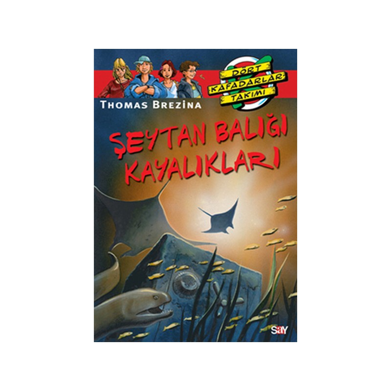 Dört Kafadarlar Takımı 33 Şeytan Balığı Kayalıkları