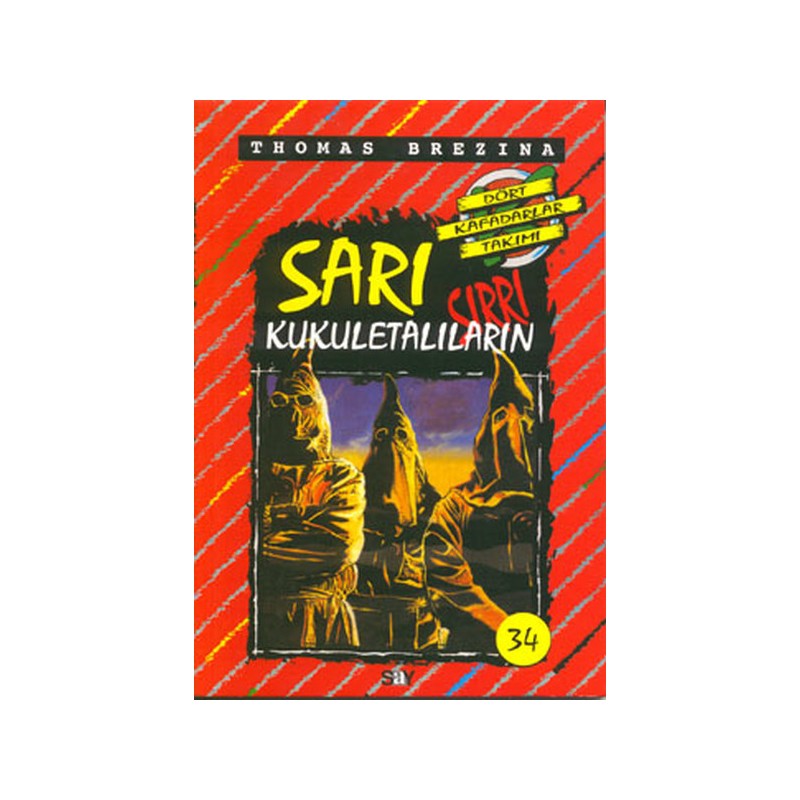 Sarı Kukuletalıların Sırrı Dört Kafadar Takımı 34