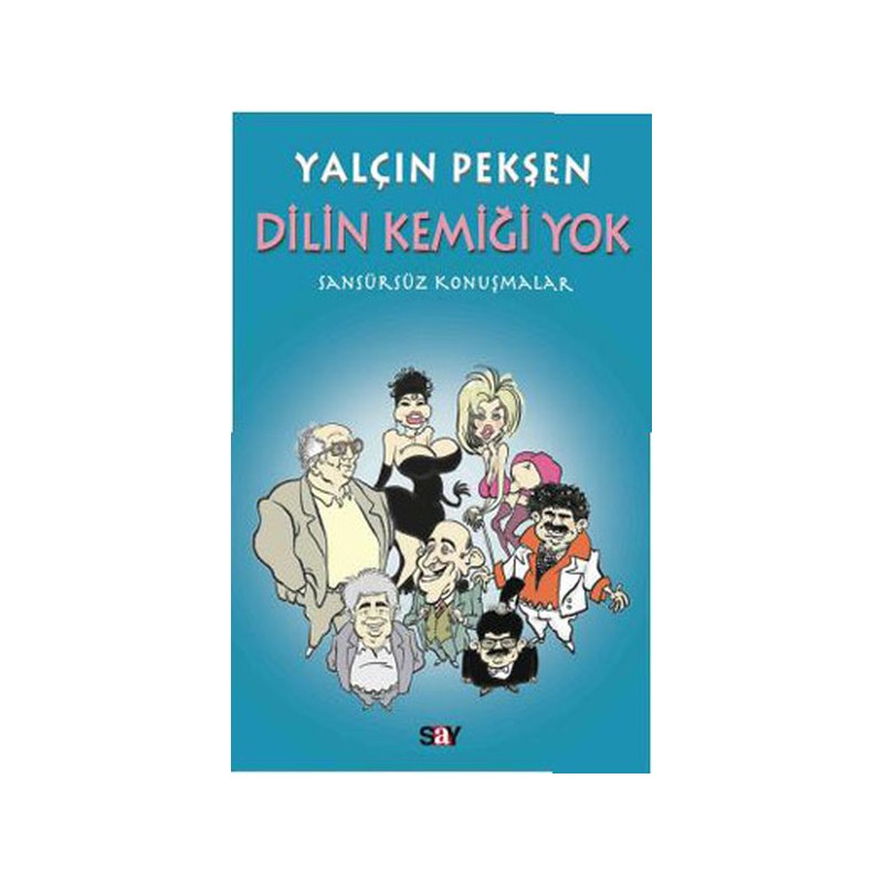 Dilin Kemiği Yok Sansürsüz Konuşmalar