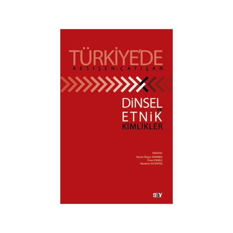 Türkiye'de Kesişen Çatışan Dinsel Ve Etnik Kimlikler